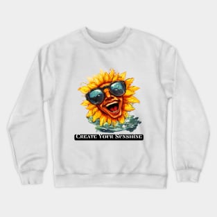 Create Your Sunshine Crewneck Sweatshirt